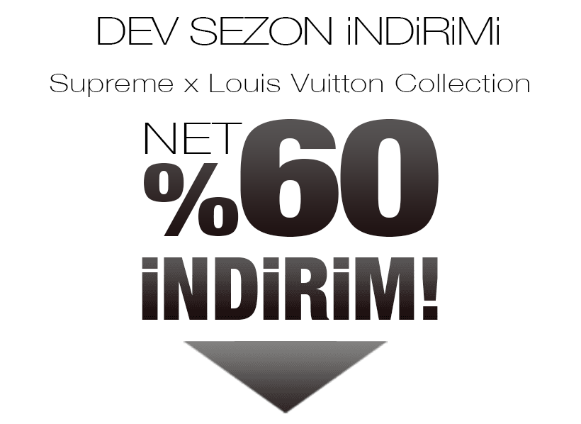Supreme x Louis Vuitton Sezon Kampanyası